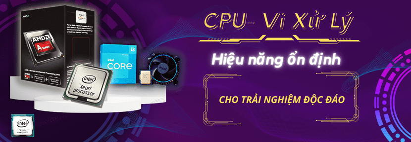 CPU - Vi Xử Lý